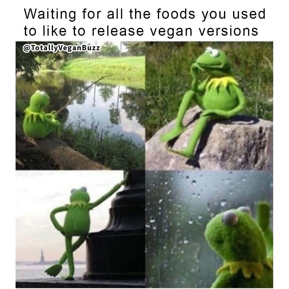 Waiting for all the foods you used to like