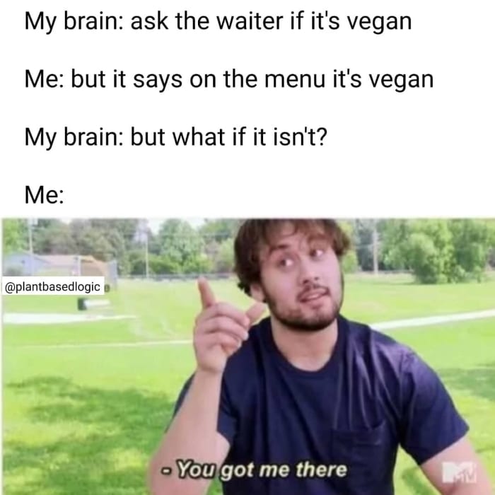 Ask the waiter if it's vegan